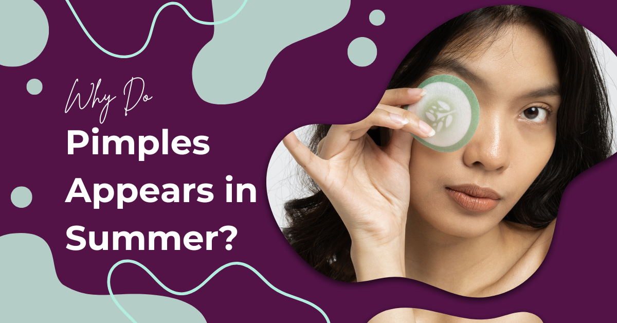 Why Do Pimples Appear in Summer